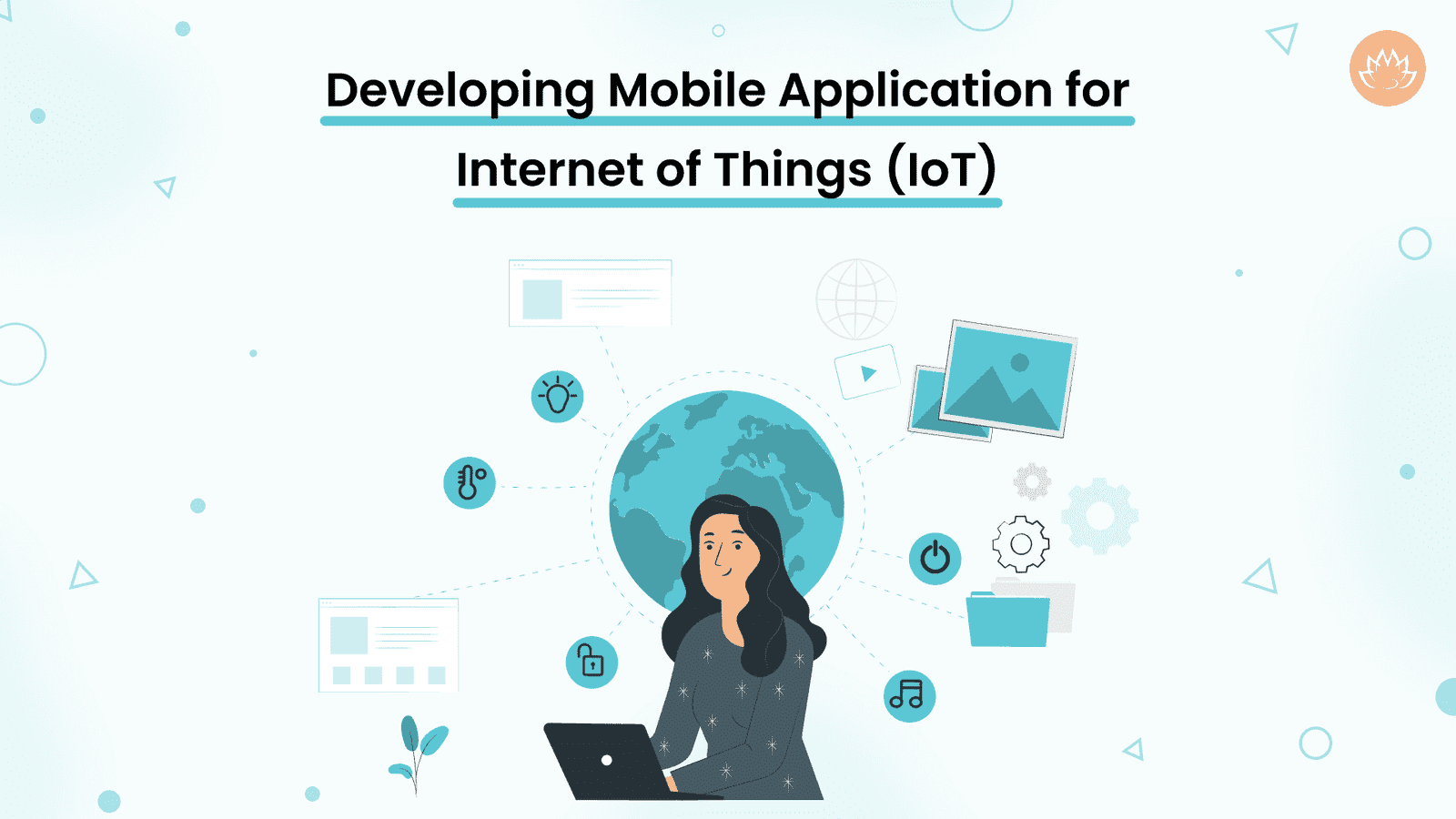 Developing Mobile Application for Internet of Things (IoT)