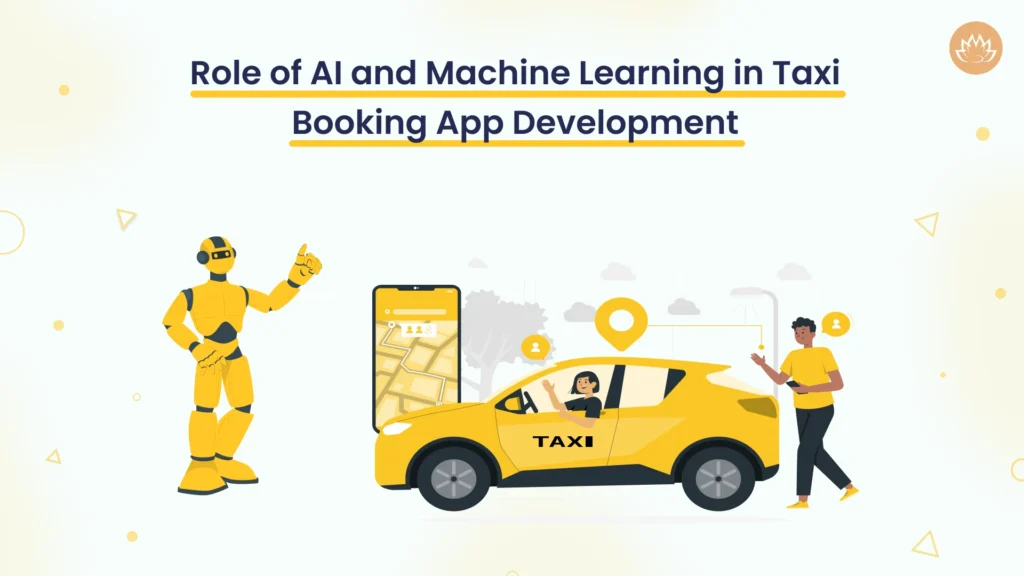 role of ai and machine learning in taxi booking app development