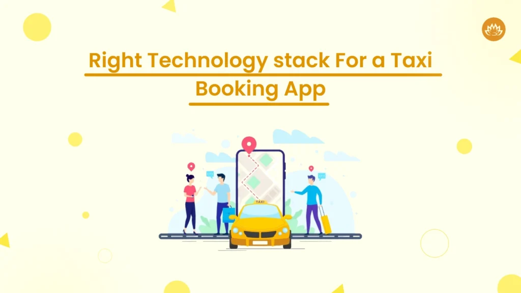 right_technology_stack_for_a_taxi_booking_app