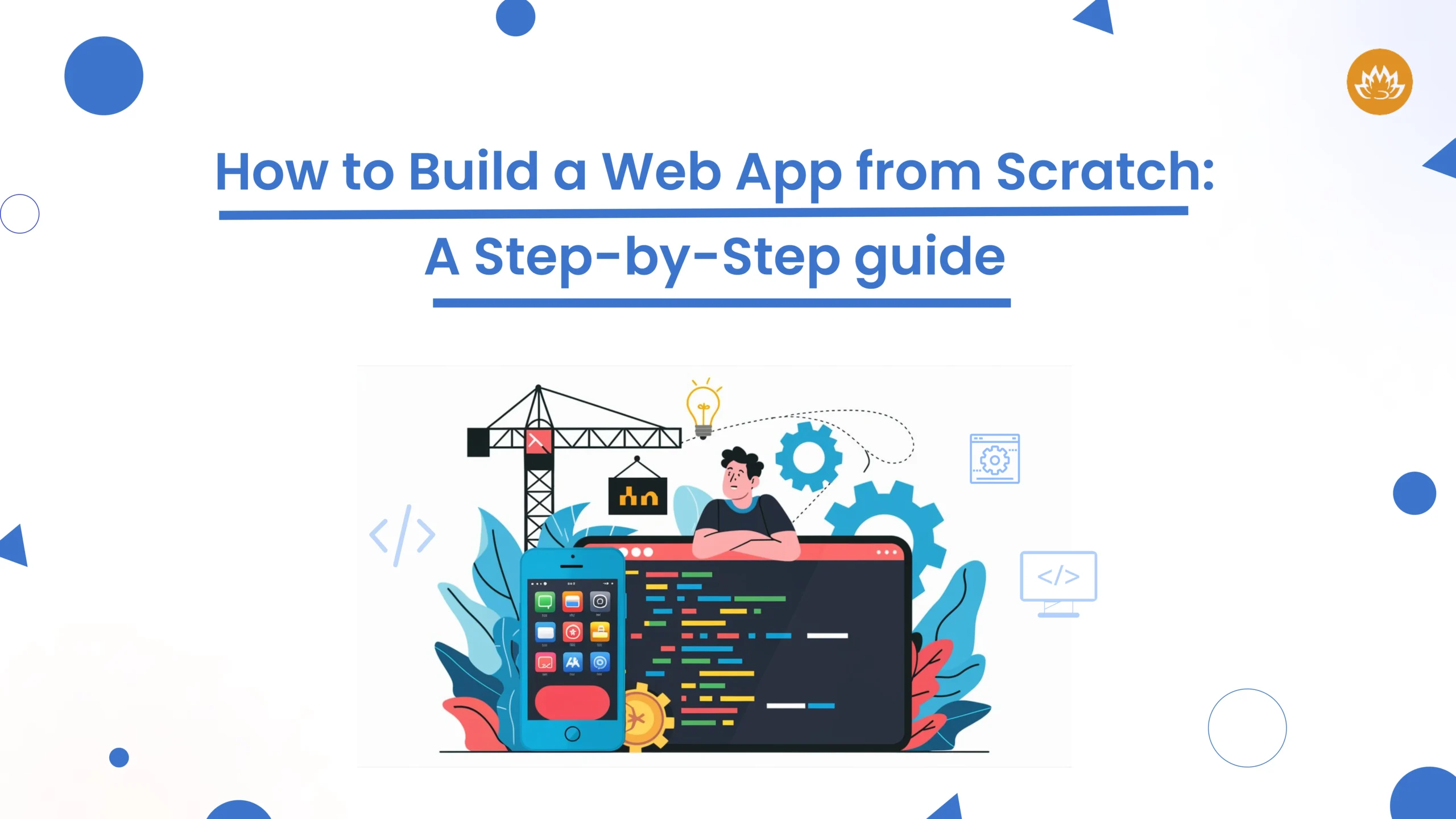 how to build a web app from scratch a step by step guide