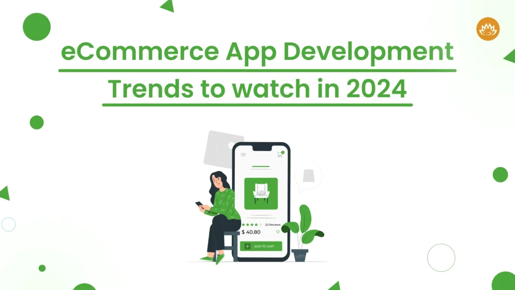 ecommerce app development rends to watch in 2024