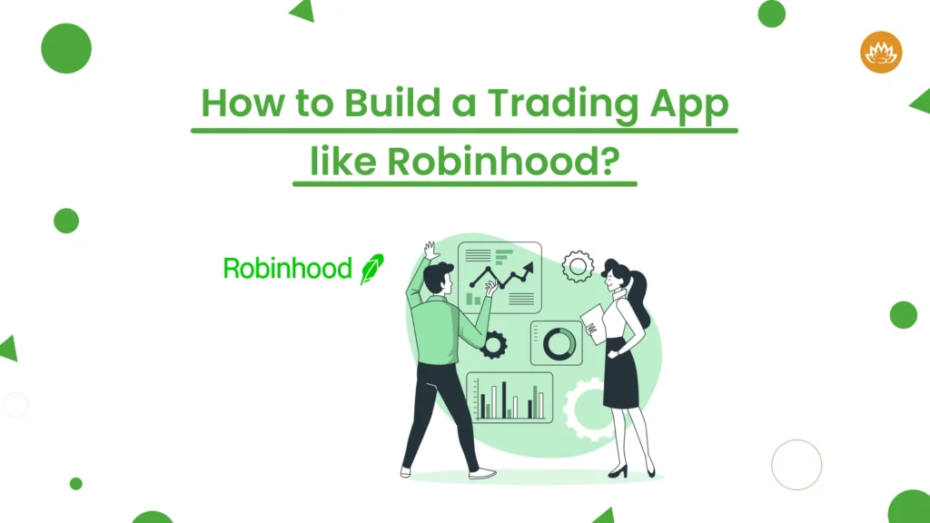 How To Build A Trading App Like Robinhood