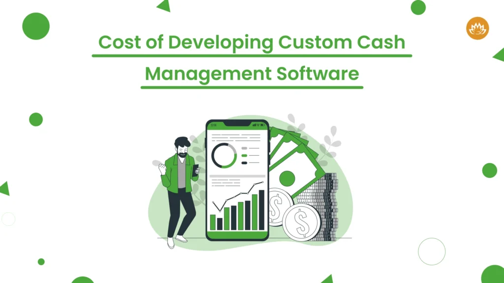 Cost of Developing Custom Cash Management Software