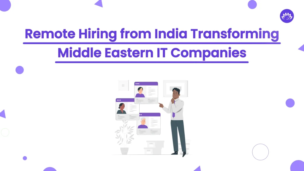 Remote Hiring from India Transforming Middle Eastern IT Companies