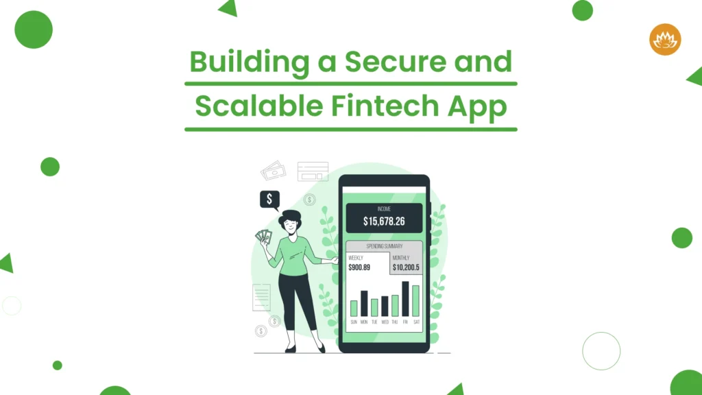 Building a Secure and Scalable Fintech App