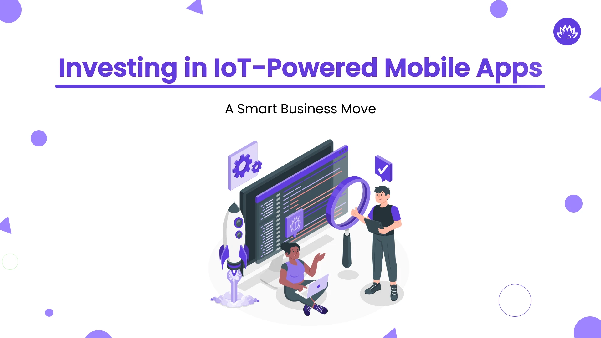 Investing in IoT-Powered Mobile Apps